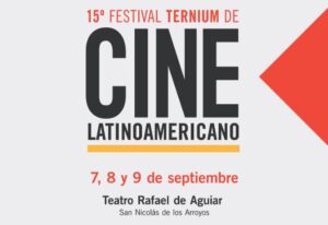 15° festival ternium de cine latinoamericano