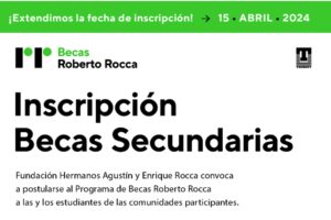 INSCRIPCIÓN EXTENDIDA PARA LAS BECAS ROBERTO ROCCA