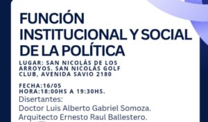 La Escuela de Formación, Debate y Análisis Político (EFDAP) invita a toda la comunidad a participar de la primera charla sobre "La Función Institucional y Social de la Política". El evento se llevará a cabo en las instalaciones del Golf Club San Nicolás, ubicado en Avenida Savio 2180, el próximo viernes 16 de marzo a las 19:30 horas.