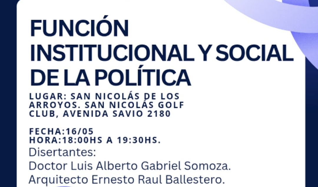 La Escuela de Formación, Debate y Análisis Político (EFDAP) invita a toda la comunidad a participar de la primera charla sobre "La Función Institucional y Social de la Política". El evento se llevará a cabo en las instalaciones del Golf Club San Nicolás, ubicado en Avenida Savio 2180, el próximo viernes 16 de marzo a las 19:30 horas.