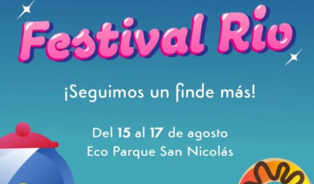 Tras el rotundo éxito de su última edición, el Festival Río se extenderá por un fin de semana más, del 15 al 17 de agosto, en el predio del Eco Parque. La decisión busca que nadie se quede afuera de este evento que ya conquistó a miles de turistas y vecinos de San Nicolás.