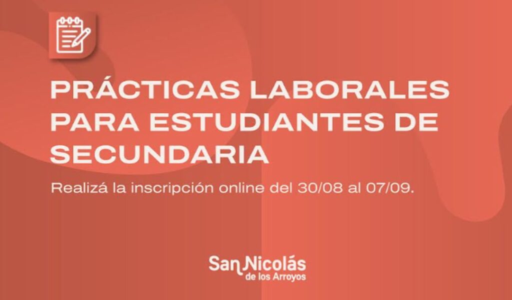 A partir del sábado 30 de agosto quedará habilitada la inscripción para la segunda edición del año del Programa de Prácticas Laborales, impulsado por la Municipalidad de San Nicolás en conjunto con la Federación de Comercio e Industria. La propuesta está dirigida a estudiantes que cursan el último año de escuelas secundarias, tanto públicas como privadas.