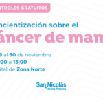 La Municipalidad de San Nicolás llevará adelante una campaña de concientización y prevención del cáncer de mama del 19 al 30 de noviembre en el Hospital Zona Norte. Durante esas jornadas, la atención se realizará de 8:00 a 13:00, con el objetivo de facilitar el acceso a los controles de salud y promover la detección temprana de la enfermedad.